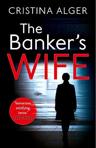 The Banker's Wife: The addictive thriller that will keep you guessing