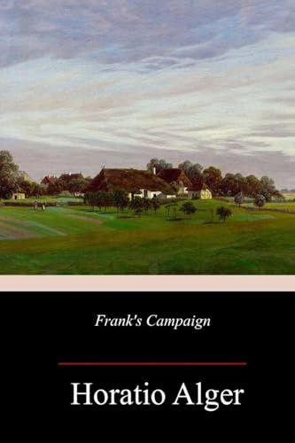Frank's Campaign Frank's Campaign von Anson Street Press