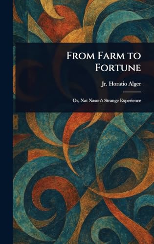 From Farm to Fortune From Farm to Fortune von Anson Street Press