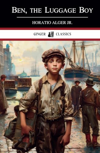 Ben, the Luggage Boy: Among the Wharves - Classic Literature