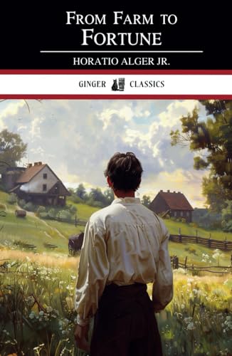 From Farm to Fortune: Nat Nason's Strange Experience - Classic Literature