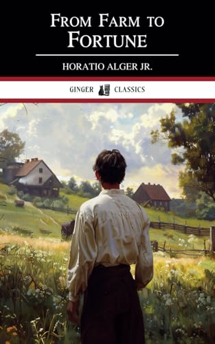 From Farm to Fortune: Nat Nason's Strange Experience - Classic Literature