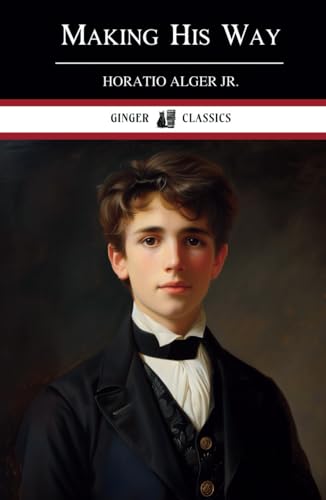 Making His Way: Frank Courtney's Struggle Upward - Classic Literature von Independently published