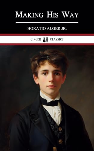 Making His Way: Frank Courtney's Struggle Upward - Classic Literature von Independently published