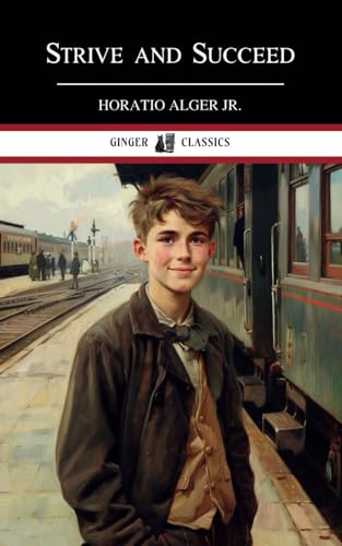 Strive and Succeed: The Progress of Walter Conrad - Classic Literature von Independently published