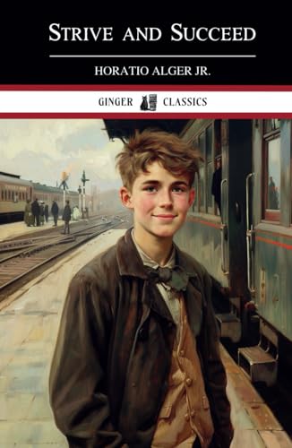 Strive and Succeed: The Progress of Walter Conrad - Classic Literature von Independently published