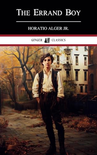 The Errand Boy: How Phil Brent Won Success - Classic Literature von Independently published