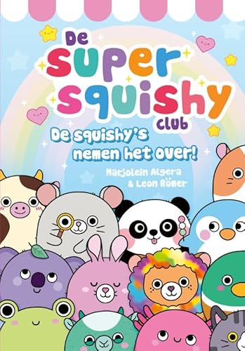 De super squishy club: De squishy's nemen het over! De super squishy club: De squishy's nemen het over! von Witte Leeuw