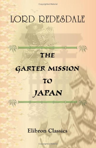 The Garter Mission to Japan von Adamant Media Corporation