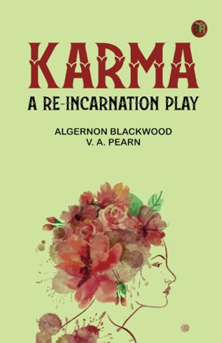 Karma: A Re-incarnation Play von Zinc Read