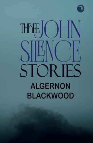 Three John Silence Stories von Zinc Read