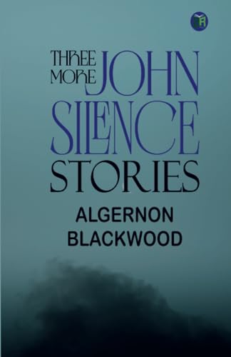 Three More John Silence Stories von Zinc Read