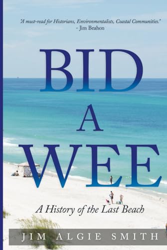 BID-A-WEE: A History of the Last Beach von selfpublishing.com