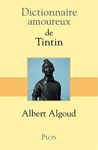 Dictionnaire amoureux de Tintin von Plon