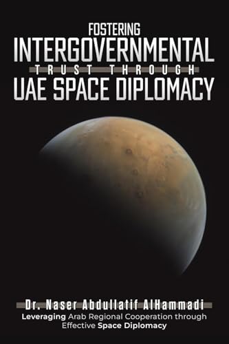 Fostering Intergovernmental Trust through UAE Space Diplomacy von Austin Macauley Publishers
