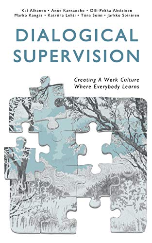 Dialogical Supervision: Creating A Work Culture Where Everybody Learns von BoD – Books on Demand – Finnland