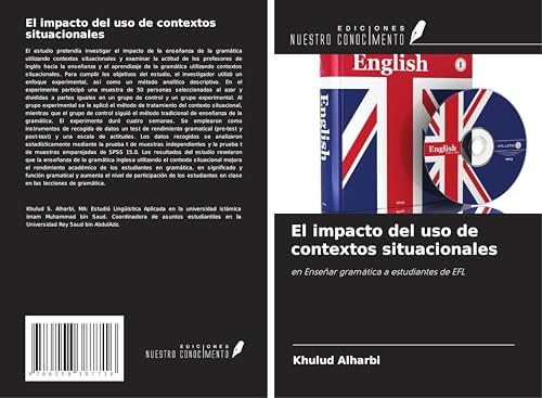 El impacto del uso de contextos situacionales: en Enseñar gramática a estudiantes de EFL von Ediciones Nuestro Conocimiento