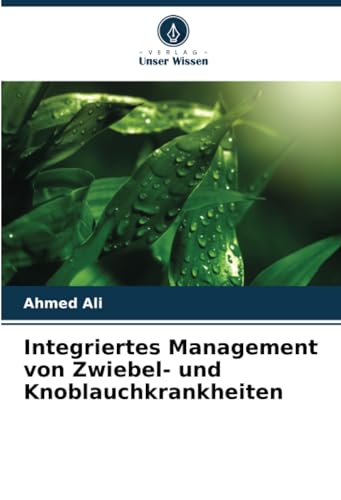 Integriertes Management von Zwiebel- und Knoblauchkrankheiten: DE
