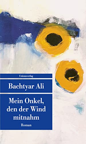 Mein Onkel, den der Wind mitnahm: Roman (Unionsverlag Taschenbücher) von Unionsverlag