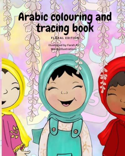 Arabic Colouring and Tracing Book: Floral Edition von Independently published
