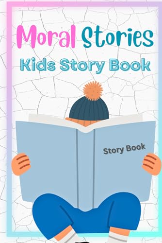 Moral Stories: Childrens Books Moral Stories: Childrens Books von Independently published