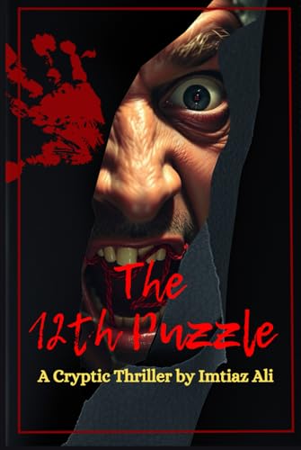 The 12th Puzzle: A Cryptic Thriller by Imtiaz Ali The 12th Puzzle: A Cryptic Thriller by Imtiaz Ali von Independently published