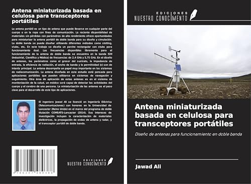 Antena miniaturizada basada en celulosa para transceptores portátiles: Diseño de antenas para funcionamiento en doble banda von Ediciones Nuestro Conocimiento