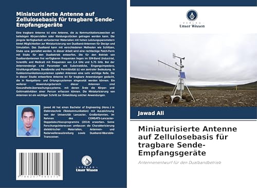 Miniaturisierte Antenne auf Zellulosebasis für tragbare Sende-Empfangsgeräte: Antennenentwurf für den Dualbandbetrieb von Verlag Unser Wissen