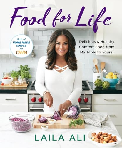Food for Life: Delicious & Healthy Comfort Food from My Table to Yours! von St. Martin's Griffin