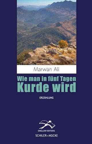 Wie man in fünf Tagen Kurde wird (Swallow Editions) von Schiler & Mücke