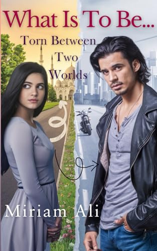 What Is To Be...: Torn Between Two Worlds von Independently published
