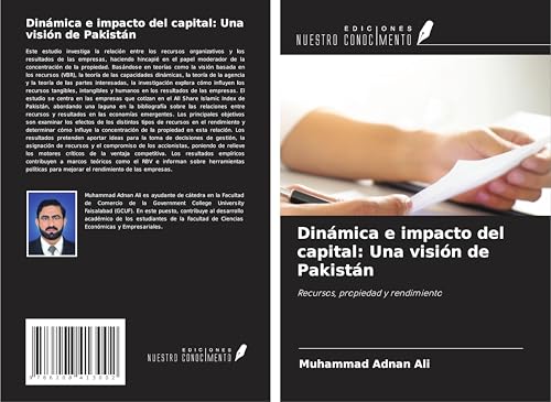 Dinámica e impacto del capital: Una visión de Pakistán: Recursos, propiedad y rendimiento von Ediciones Nuestro Conocimiento