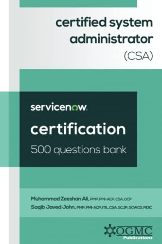 ServiceNow Certified System Administrator (CSA) 500 Questions Bank (ServiceNow CSA Certification Prep, Band 2) von Independently published