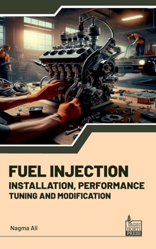 Fuel Injection: Installation, Performance, Tuning, Modification