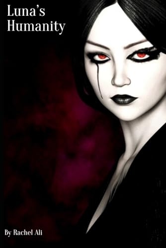 Luna’s Humanity (The Luna Collins series. Book 4) von Independently published