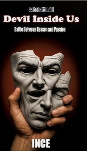 Devil Inside Us: Battle Between Reason and Passion Devil Inside Us: Battle Between Reason and Passion von Celince