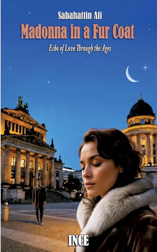 Madonna in a Fur Coat: Echo of Love Through the Ages Madonna in a Fur Coat: Echo of Love Through the Ages von Celince