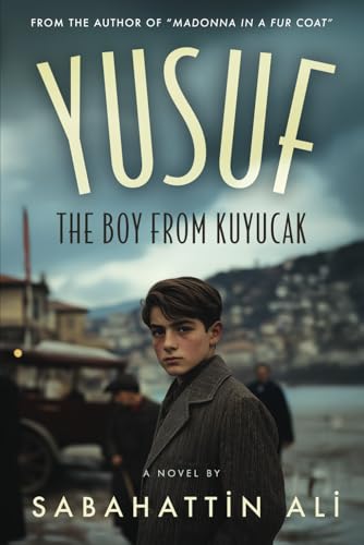 Yusuf: The Boy from Kuyucak Yusuf: The Boy from Kuyucak von Independently published