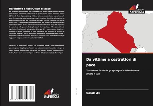 Da vittime a costruttori di pace: Trasformare il ruolo dei gruppi religiosi e delle minoranze etniche in Iraq Da vittime a costruttori di pace: Trasformare il ruolo dei gruppi religiosi e delle minoranze etniche in Iraq