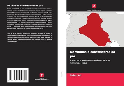 De vítimas a construtores da paz: Transformar o papel dos grupos religiosos e étnicos minoritários no Iraque De vítimas a construtores da paz: Transformar o papel dos grupos religiosos e étnicos minoritários no Iraque