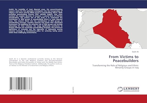 From Victims to Peacebuilders: Transforming the Role of Religious and Ethnic Minority Groups in Iraq From Victims to Peacebuilders: Transforming the Role of Religious and Ethnic Minority Groups in Iraq