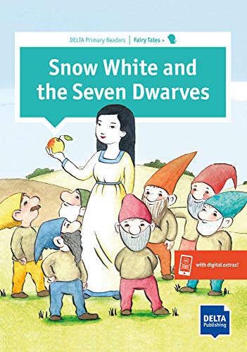 Snow White and the Seven Dwarves: Primary Reader + Delta Augmented: Reader with audio and digital extras (DELTA Primary Reader)