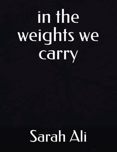 in the weights we carry von Independently published