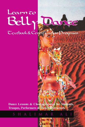 Learn to Belly Dance Textbook & Certification Program: Dance Lessons & Choreographies For Students, Troupes, Performers & Dance Instructors Learn to Belly Dance Textbook & Certification Program: Dance Lessons & Choreographies For Students, Troupes, Performers & Dance Instructors von Xlibris, Corp.