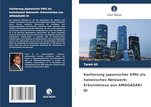 Kartierung japanischer KMU als holonisches Netzwerk: Erkenntnisse aus AMAGASAKI Di von Verlag Unser Wissen