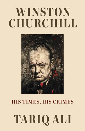 Winston Churchill: His Times, His Crimes von Verso