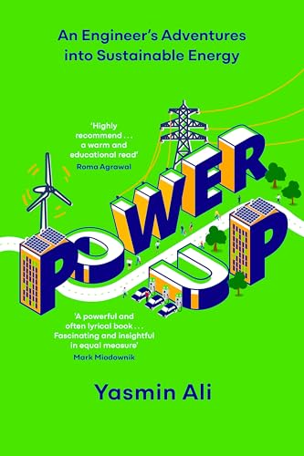 Power Up: An Engineer's Adventures into Sustainable Energy von Hodder Press