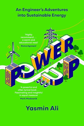 Power Up: An Engineer's Adventures into Sustainable Energy von Hodder Press