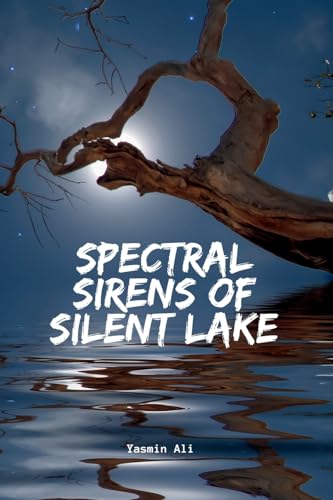 Spectral Sirens of Silent Lake von self-publisher