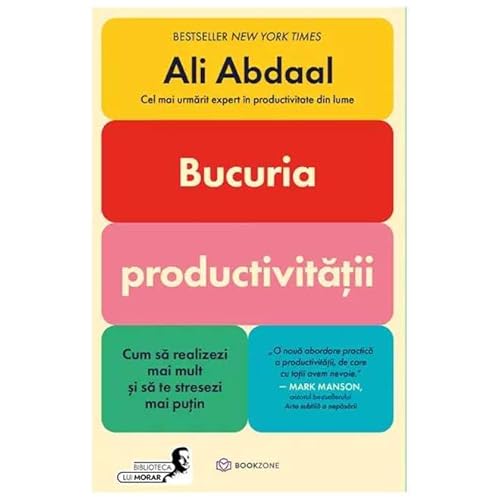 Bucuria Productivitatii Bucuria Productivitatii von Bookzone